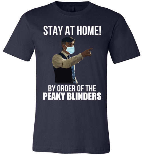 Stay At Home By Order of The Peaky Blinders