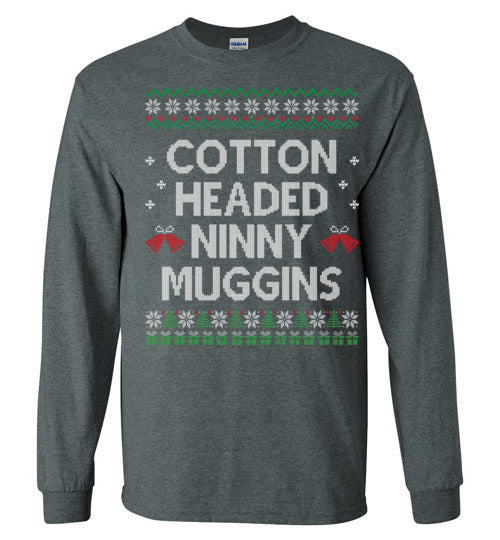 Cotton Headed Ninny Muggins Long Sleeve T-shirt - TS