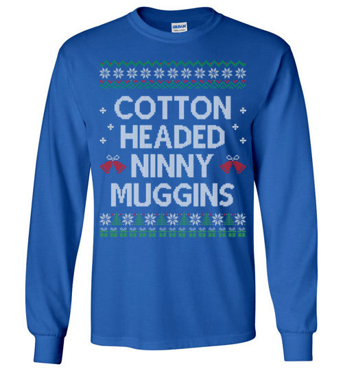 Cotton Headed Ninny Muggins Long Sleeve T-shirt - TS