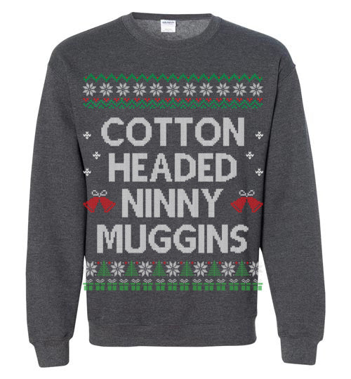 Cotton Headed Ninny Muggins Sweatshirt - TS