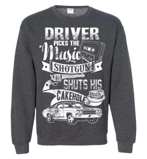 Driver Picks The Music Sweatshirt - TS