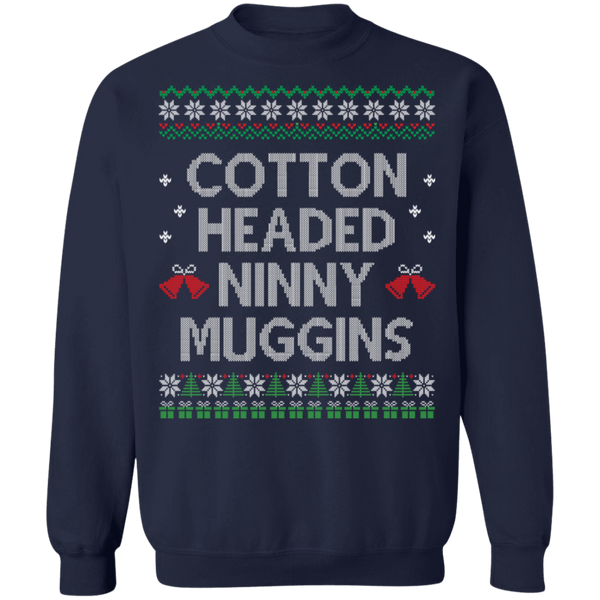 Cotton Headed Ninny Muggins Crewneck Pullover Sweatshirt