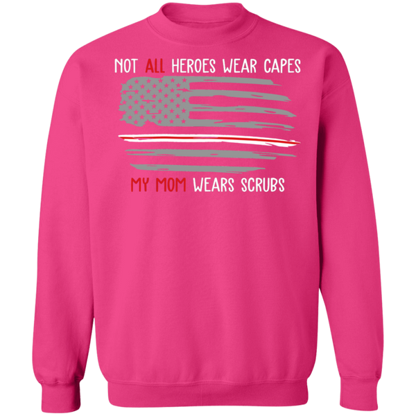 My Mom Wears Scrubs Crewneck Pullover Sweatshirt - V1