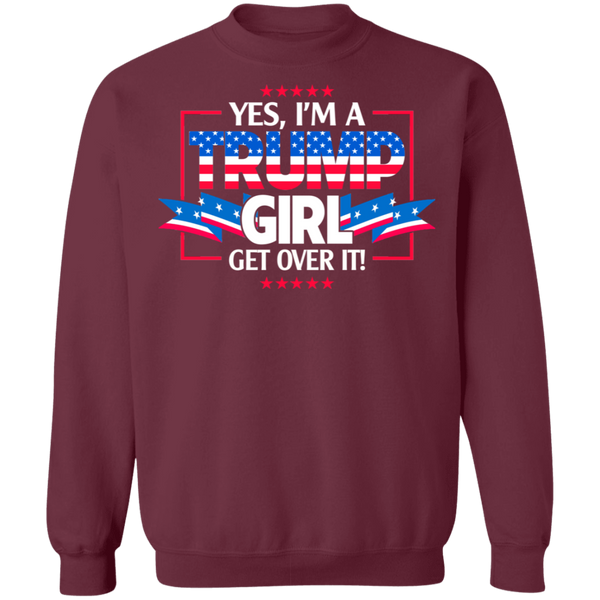 I'm A Trump Girl - Get Over It Crewneck Pullover Sweatshirt - V1