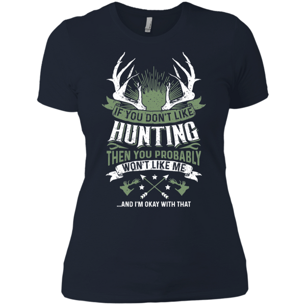 If You Don't Like Hunting Ladies T-Shirt