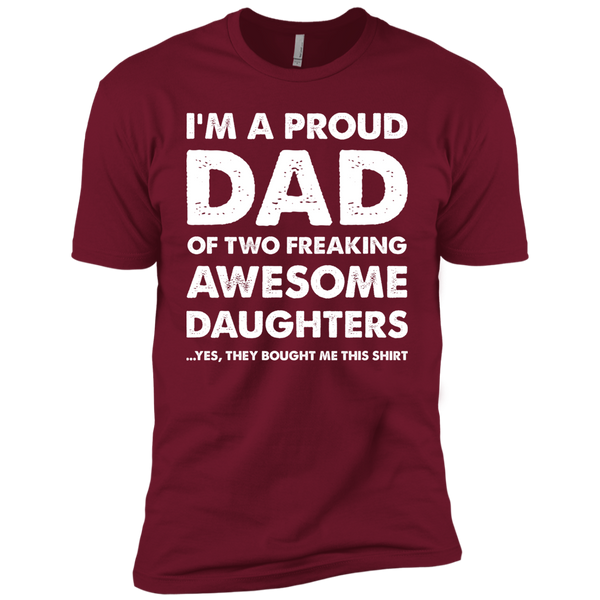 I'm a Proud Dad of Two Freaking Awesome Daughters Premium Short Sleeve T-Shirt