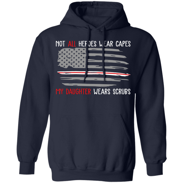 My Daugther Wear Scrubs Pullover Hoodie