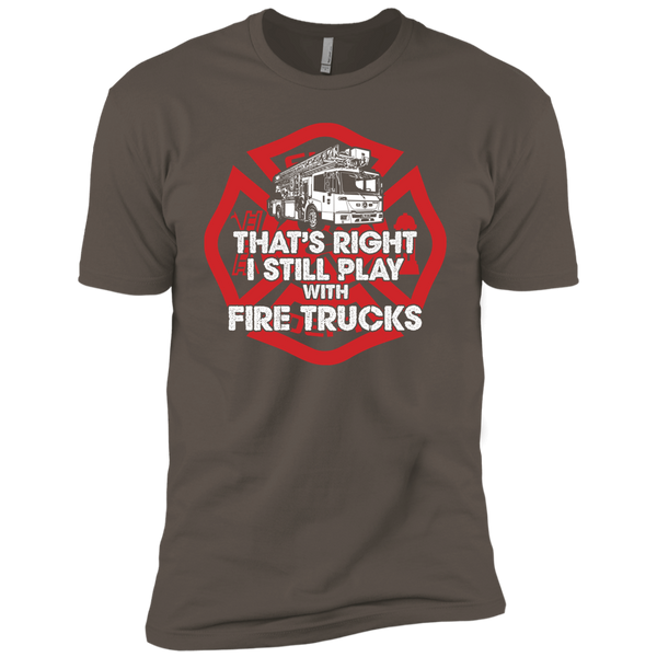 I Still Play With Fire Trucks Premium Short Sleeve T-Shirt