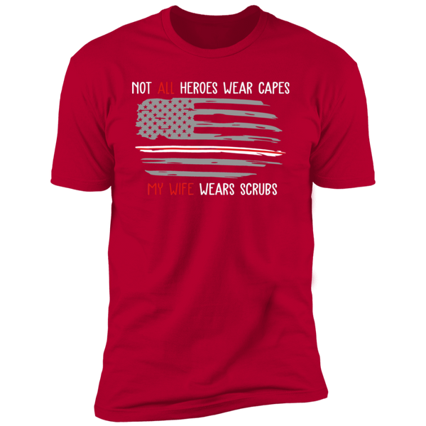 My Wife Wear Scrubs Premium Short Sleeve T-Shirt