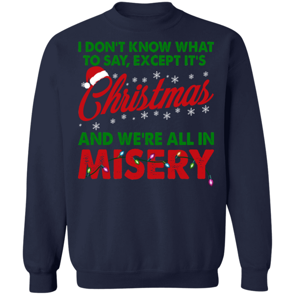 Christmas Misery Crewneck Pullover Sweatshirt - V2