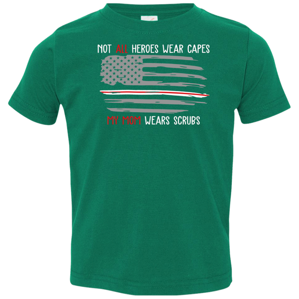 My Mom Wears Scrubs Toddler Jersey T-Shirt