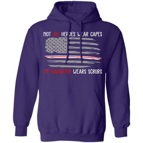 My Daugther Wear Scrubs Pullover Hoodie