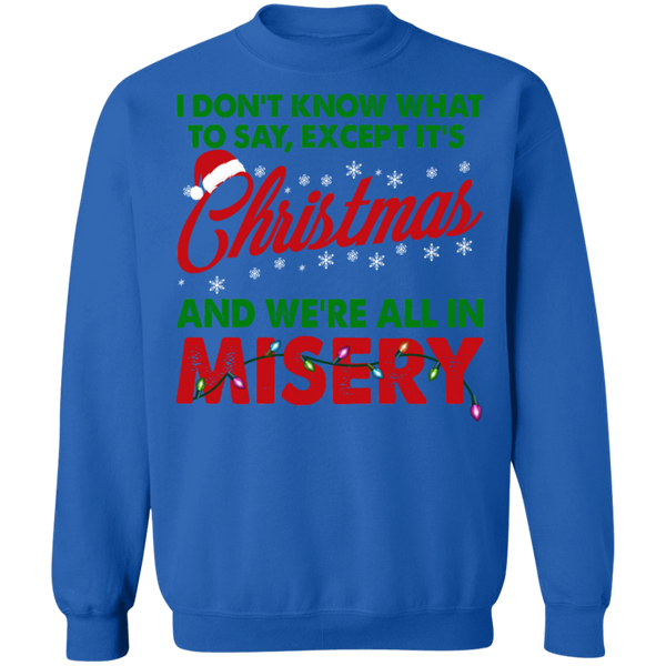 Christmas Misery Crewneck Pullover Sweatshirt - V2
