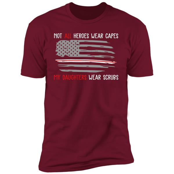 My Daughters Wear Scrubs Premium Short Sleeve T-Shirt