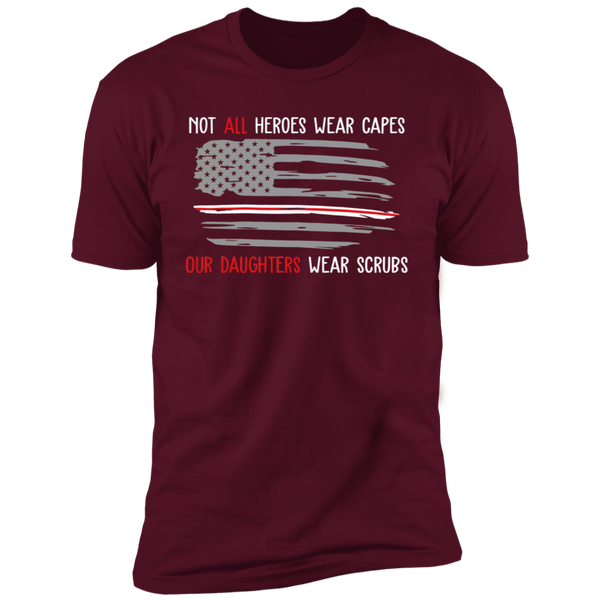 Our Daughters Wear Scrubs Premium Short Sleeve T-Shirt