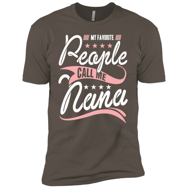 My Favorite People Call Me Nana Premium Short Sleeve T-Shirt