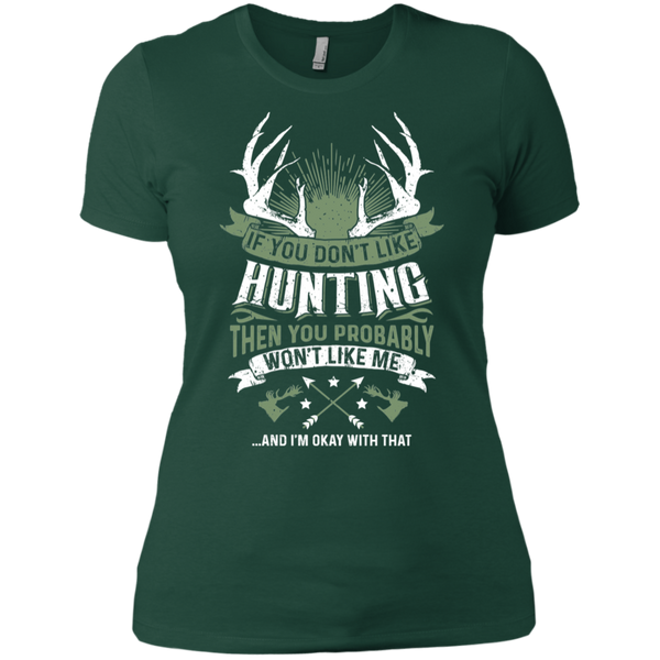 If You Don't Like Hunting Ladies T-Shirt