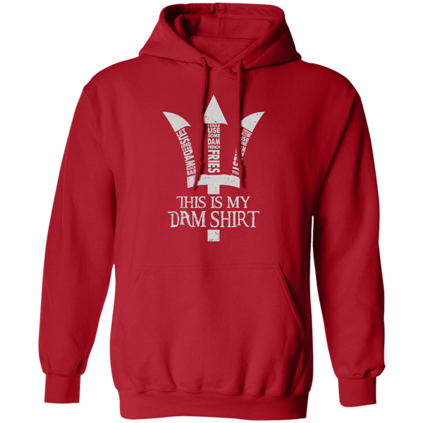 This Is My Dam Shirt  Pullover Hoodie