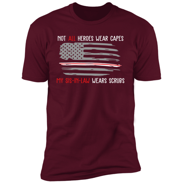 My Sis-in-law Wears Scrubs Premium Short Sleeve T-Shirt