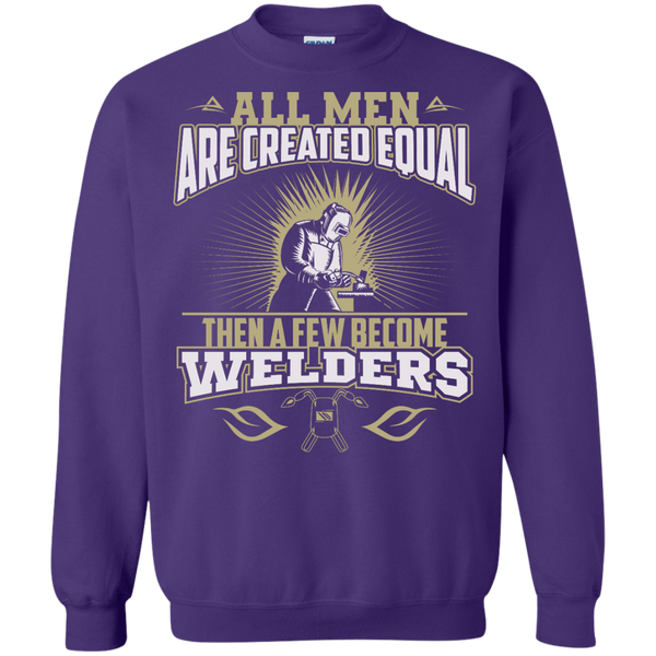 A Few Men Become Welders Pullover Sweatshirt, 77002SW