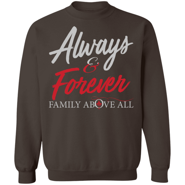 Always and Forever Family Above All Crewneck Pullover Sweatshirt