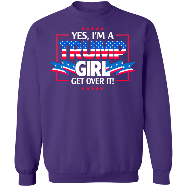 I'm A Trump Girl - Get Over It Crewneck Pullover Sweatshirt - V1