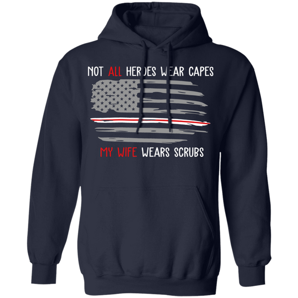 My Wife Wear Scrubs Pullover Hoodie