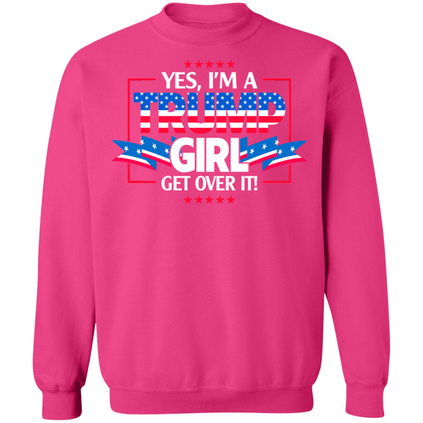 I'm A Trump Girl - Get Over It Crewneck Pullover Sweatshirt - V1