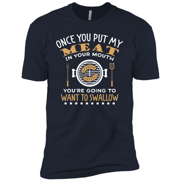 PUT MY MEAT IN YOUR MOUTH AND SWALLOW Funny BBQ Premium Short Sleeve T-Shirt