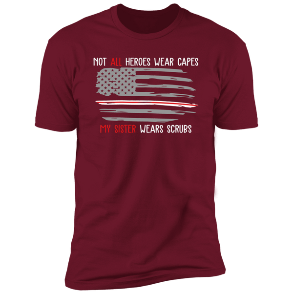 My Sister Wear Scrubs Premium Short Sleeve T-Shirt