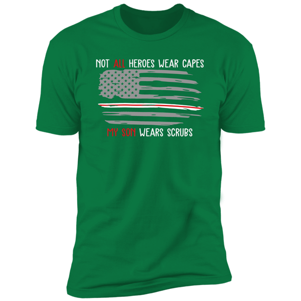 My Son Wears Scrubs Premium Short Sleeve T-Shirt