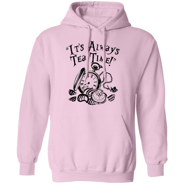 It's Always Tea Time Pullover Hoodie