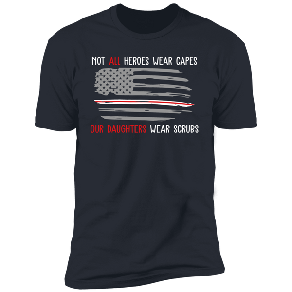 Our Daughters Wear Scrubs Premium Short Sleeve T-Shirt