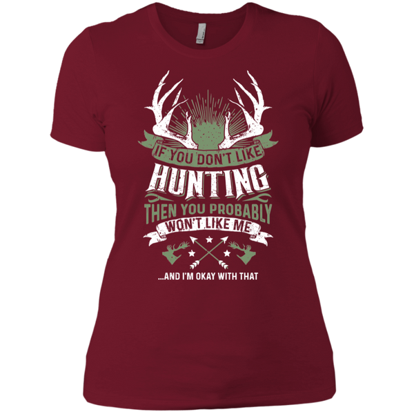 If You Don't Like Hunting Ladies T-Shirt