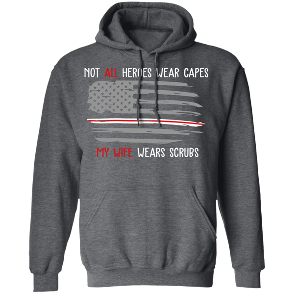 My Wife Wear Scrubs Pullover Hoodie