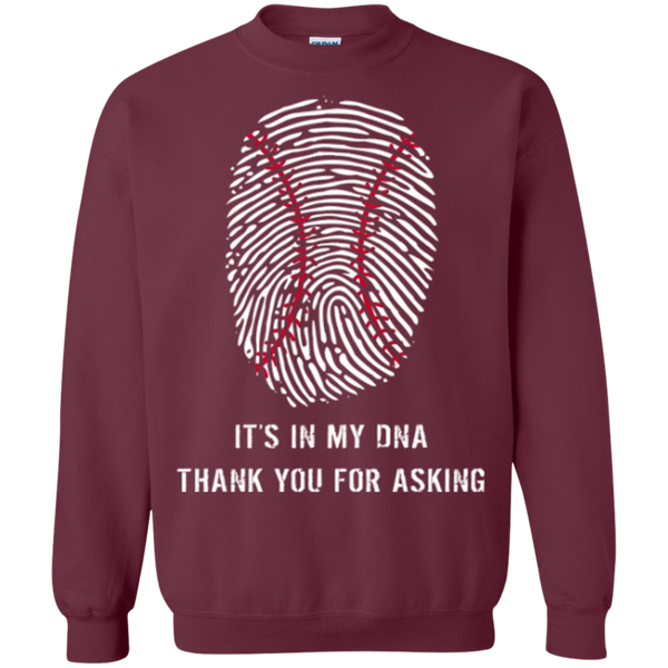 Baseball Is In My DNA Crewneck Pullover Sweatshirt  8 oz