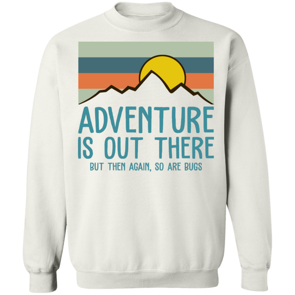 Adventure Is Out There Crewneck Pullover Sweatshirt