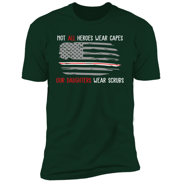 Our Daughters Wear Scrubs Premium Short Sleeve T-Shirt