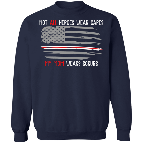 My Mom Wears Scrubs Crewneck Pullover Sweatshirt - V1
