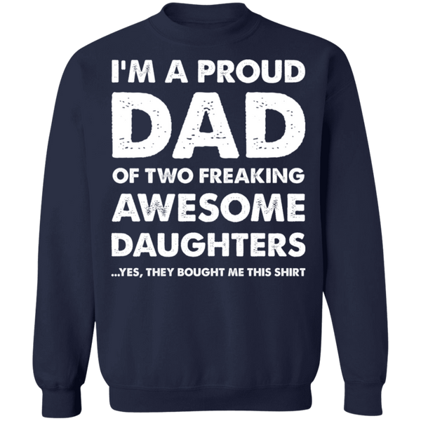 Proud Dad of Two Awesome Daughters Crewneck Pullover Sweatshirt - V1