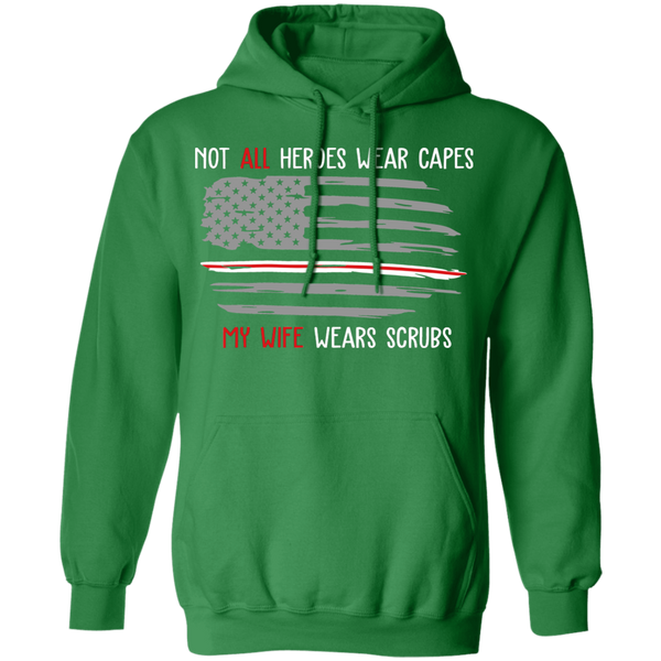 My Wife Wear Scrubs Pullover Hoodie