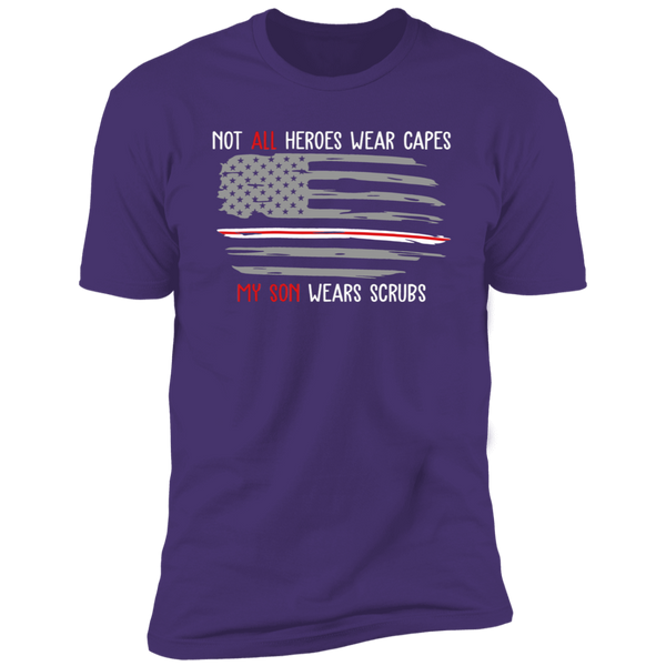 My Son Wears Scrubs Premium Short Sleeve T-Shirt