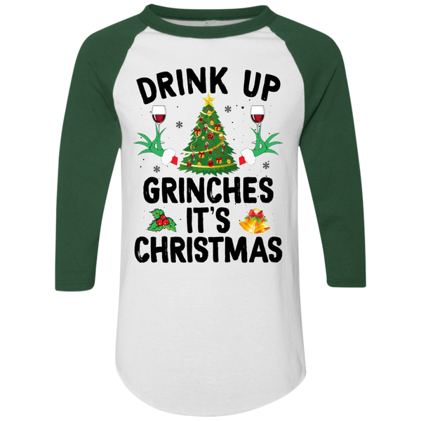 Drink Up Grinches It's Christmas Raglan Jersey