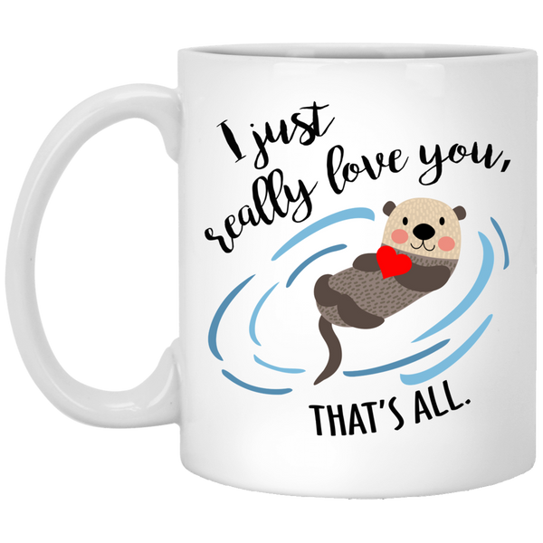 I just really love you Mug