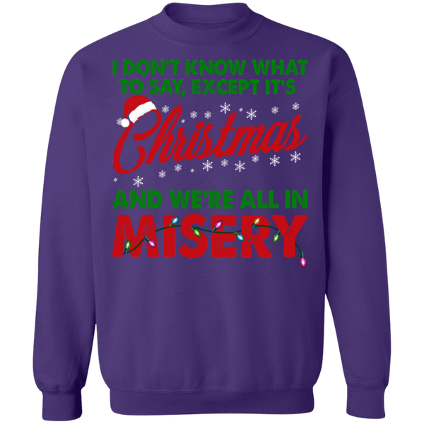 Christmas Misery Crewneck Pullover Sweatshirt - V2