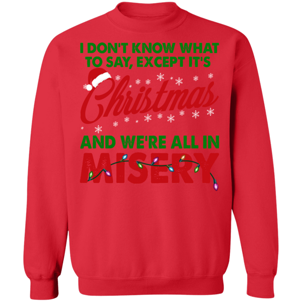 Christmas Misery Crewneck Pullover Sweatshirt - V2