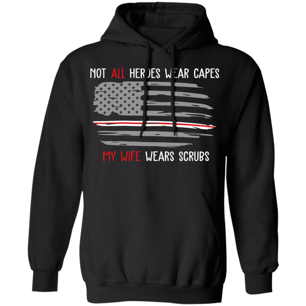 My Wife Wear Scrubs Pullover Hoodie