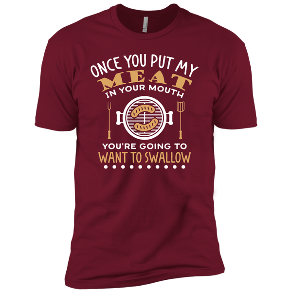 PUT MY MEAT IN YOUR MOUTH AND SWALLOW Funny BBQ Premium Short Sleeve T-Shirt