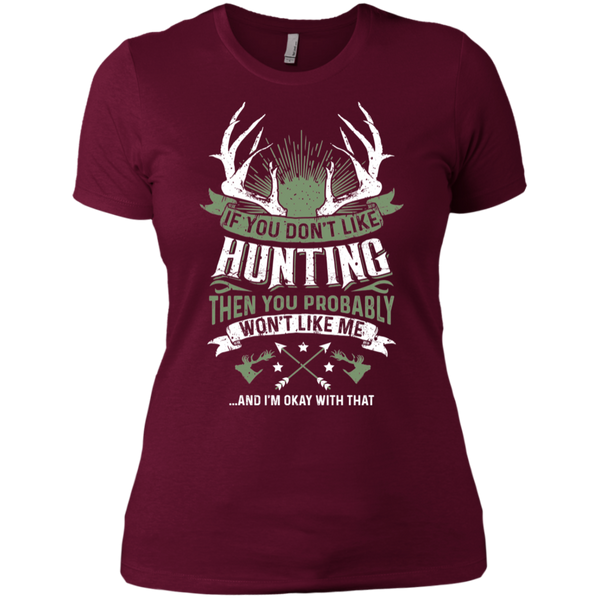If You Don't Like Hunting Ladies T-Shirt