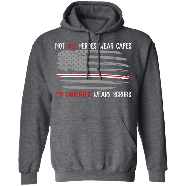 My Daugther Wear Scrubs Pullover Hoodie